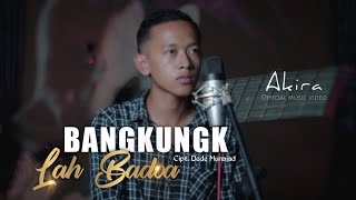 BANGKUNGK LAH BADOA | Akira [Official Music Video] lagu kerinci terbaru 2022