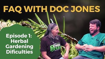 Growing Weeds is Easy! Frequently Asked Questions with Doc Jones PART 1