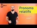 Comment utiliser le pronom relatif dont ? How to use the french pronoun « dont » ? (3/3)