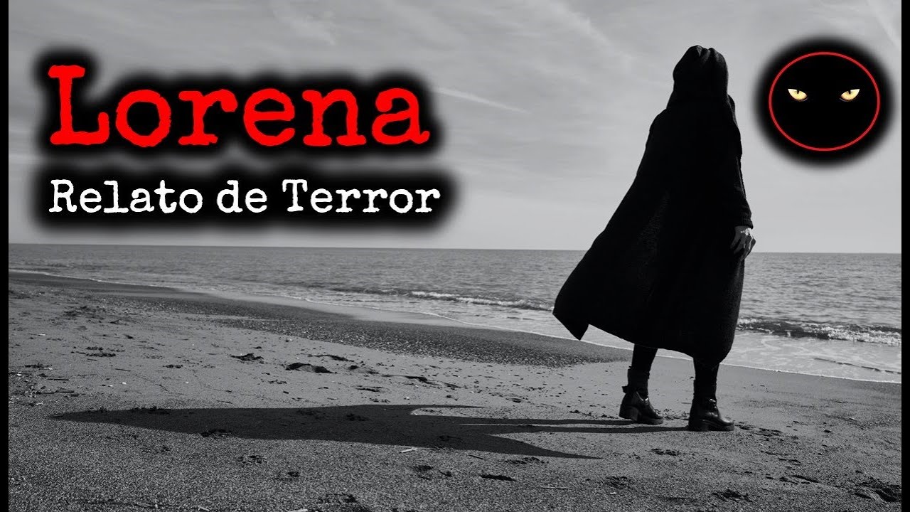 Lorena | Terror Real | Relatos y Leyendas de Terror