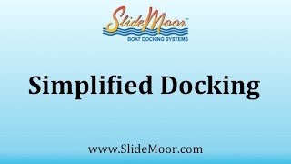 SlideMoor Simplifies Boat Docking