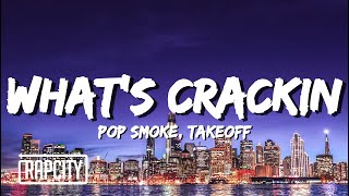 Pop Smoke - What’s Crackin (Lyrics) ft. Takeoff