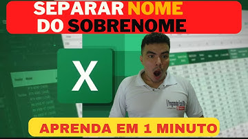 Como Separar Nome e Sobrenome no Excel
