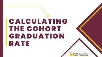 Calculating the Cohort Graduation Rate