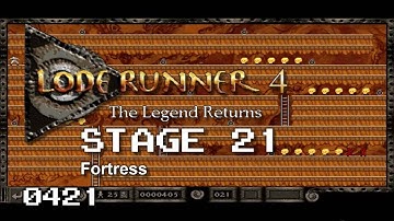 Lode Runner 4 - Stage 21 - Fortress [0421]