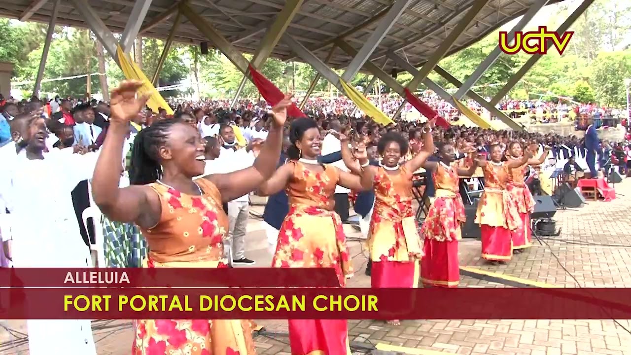 Alleluia - Fort Portal Diocese Choir