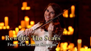 Rewrite the Stars - The Greatest Showman (Violin Cover) Taylor Davis