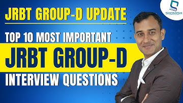 10 most common and important Interview questions for Group D Interview | JRBT | Group D |