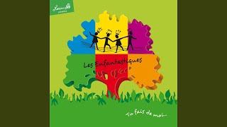 Video thumbnail of "Les Enfantastiques - La vie c'est comme un jardin"