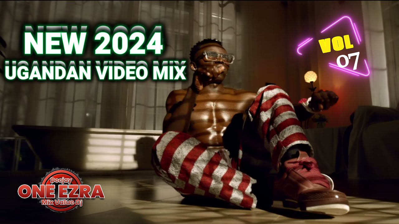 NEW 2024 UGANDAN MUSIC VIDEO MIX NONSTOPVOL 2NEW UGANDAN  MUSIC  2024 VIDEO UG MIXDJ ONE EZRA