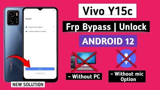 Vivo Y15c Frp Bypass Android 12 New Update 2023 | Vivo Y15c (V2147) Google Account Unlock Without PC