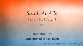 Surah Al A'la The Most High   087   Muhammad al Luhaidan   Quran Audio