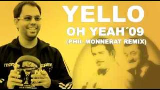 Yello - Oh Yeah 2009 (Phil Monnerat Remix)