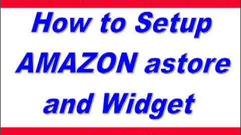 How to Setup AMAZON astore and Widget