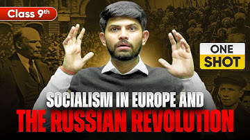 Socialism in Europe and the Russian Revolution | New One Shot | Class 9 2024-25
