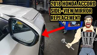 2018  - 2022 HONDA ACCORD SIDE VIEW MIRROR ASSEMBLY REPLACEMENT | 2018 2019 2020 2021 2022