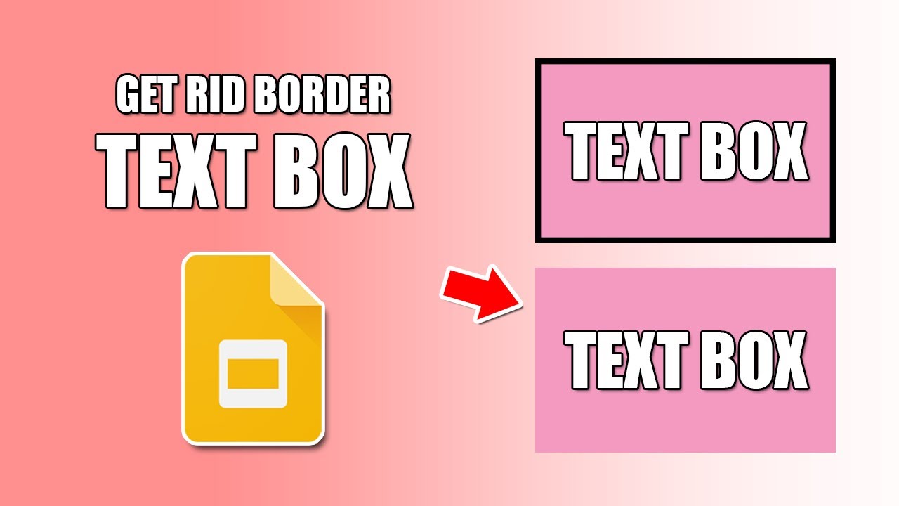 How to get rid of border on text box in google slides - YouTube
