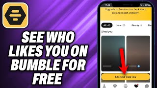 How To See Who Likes You on Bumble for Free