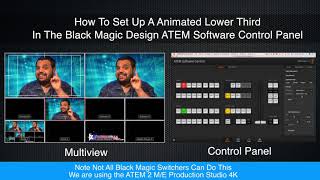 How To set Up a Animated Lower Third For Black Magic Design ATEM Video Switchers