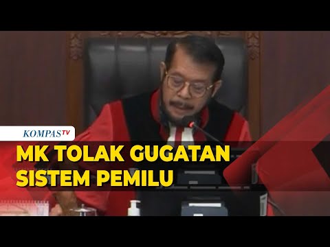 Hasil Sidang Putusan: MK Tolak Gugatan Sistem Pemilu, Tetap Proporsional Terbuka