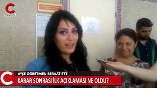 Ayşe Öğretmen beraat etti. Karar sonrası ilk açıklaması ne oldu?