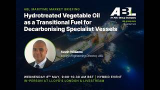 ABL Maritime Market Briefing: Hydrotreated Vegetable Oil (HVO) in Decarbonising Specialist vessels
