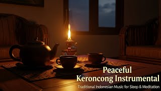 Download Lagu Peaceful Keroncong Instrumental – Traditional Indonesian Music for Sleep, Relaxation \u0026 Meditation MP3 Download Lagu Peaceful Keroncong Instrumental – Traditional Indonesian Music for Sleep, Relaxation \u0026 Meditation MP3
