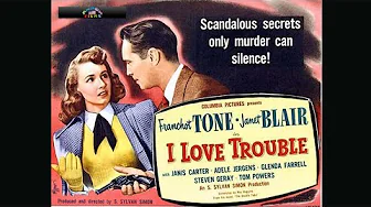 I Love Trouble (1948)