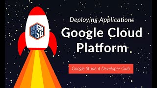 Deploying Applications on Google Cloud Platform