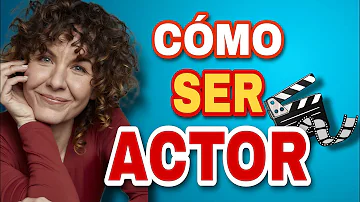 ¿Cómo se puede llegar a ser actor?