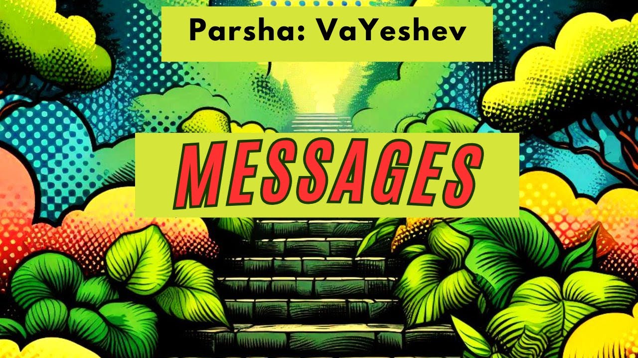 Torah Parsha: VeYeshev