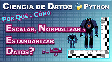Escalamiento, Normalización y Estandarización de Datos con Python para Ciencia de Datos
