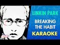 Download Lagu Linkin Park - Breaking The Habit (Karaoke) | CantoYo