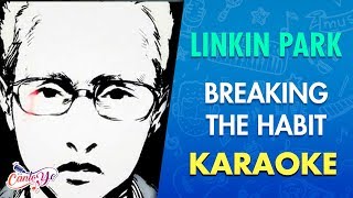 Linkin Park Breaking The Habit (Karaoke) | -