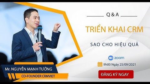 Webinar Q&A - Triển khai CRM sao cho hiệu quả
