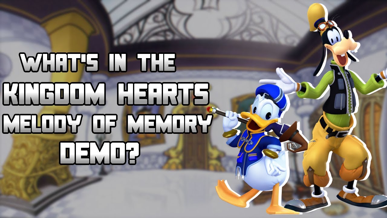 Kingdom Hearts Melody of Memory demo description revealed