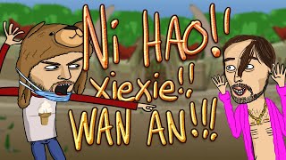 NI HAO!! XIEXIE!! WAN AN!!!