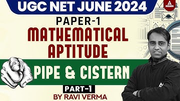UGC NET Mathematical Reasoning & Aptitude | Pipes & Cistern #1 By Ravi Sir | UGC NET Paper 1