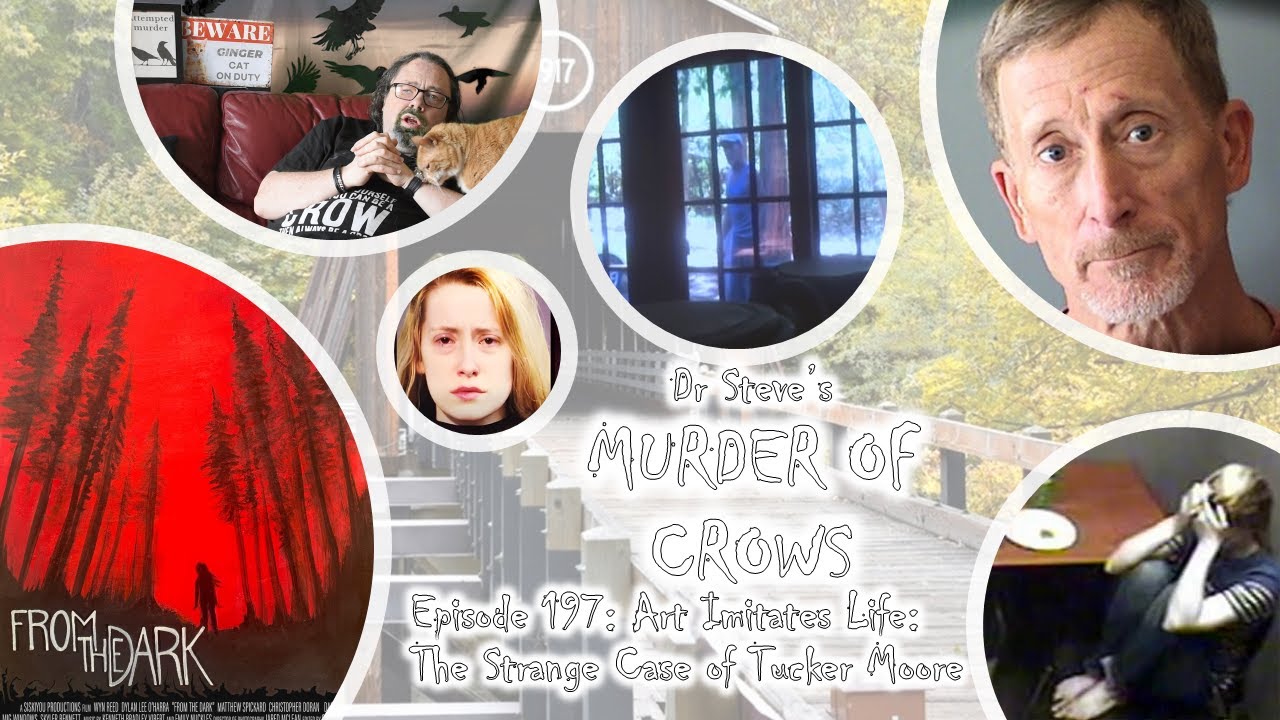 Murder of Crows Episode 197: Art Imitates Life - The Strange Case of Tucker Moore