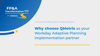 Why choose QMetrix as your Workday Adaptive Planning implementation partner