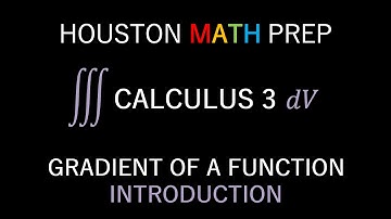 The Gradient of a Function (Calculus 3)