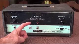 Tel-Ray Super Organ Tone Resurrection.......Saved from the Dump !!