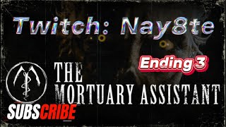 The Mortuary Assistant: I'm so stressed out
