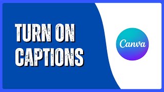 How to Enable Captions in Canva | Accessibility Settings Tutorial
