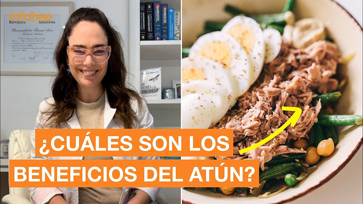 ¿Cuáles son los beneficios del atún?