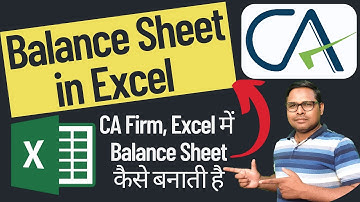 CA Firm Excel में Balance Sheet कैसे बनाती है | Balance Sheet in Excel