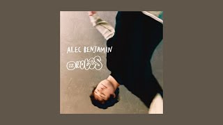 Alec Benjamin - Love The Ones Who Leave (Sped Up)