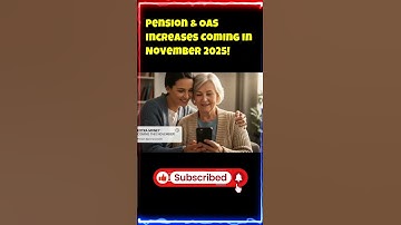 Good News for Seniors | Canada OAS & CPP Rise in November 2025 | Pension Payments Increasing