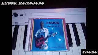 ENOCK NAMAJODO - THOKO