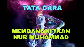 cara membangkitkan nur Muhammad.